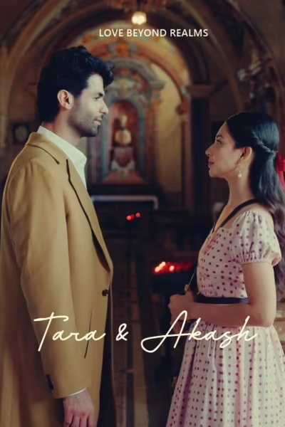 Tara And Akash: Love Beyond Realms (2025) [Hindi ORG]
