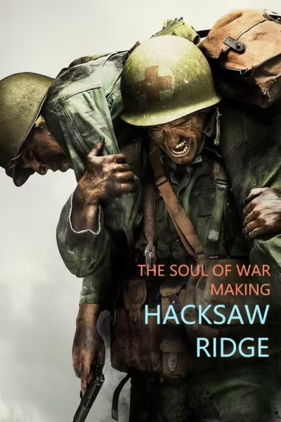 The Soul of War: Making 'Hacksaw Ridge' (2017) [Hindi & English